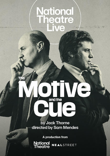 NT LIVE: THE MOTIVE AND THE CUE